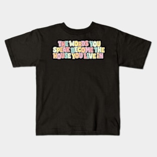 The Words You Speak Become The House You Live In Vintage Kids T-Shirt